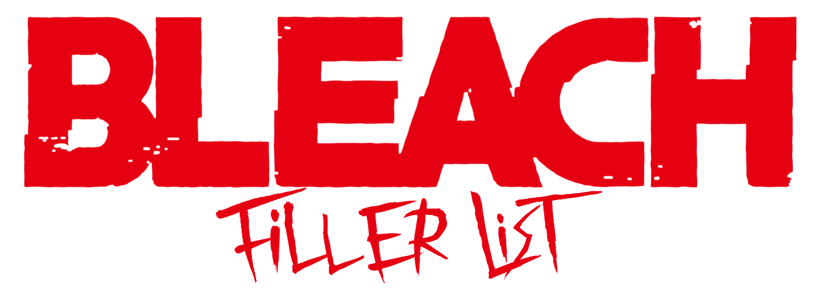 BLEACH Filler List - A comprehensive list of BLEACH episode information