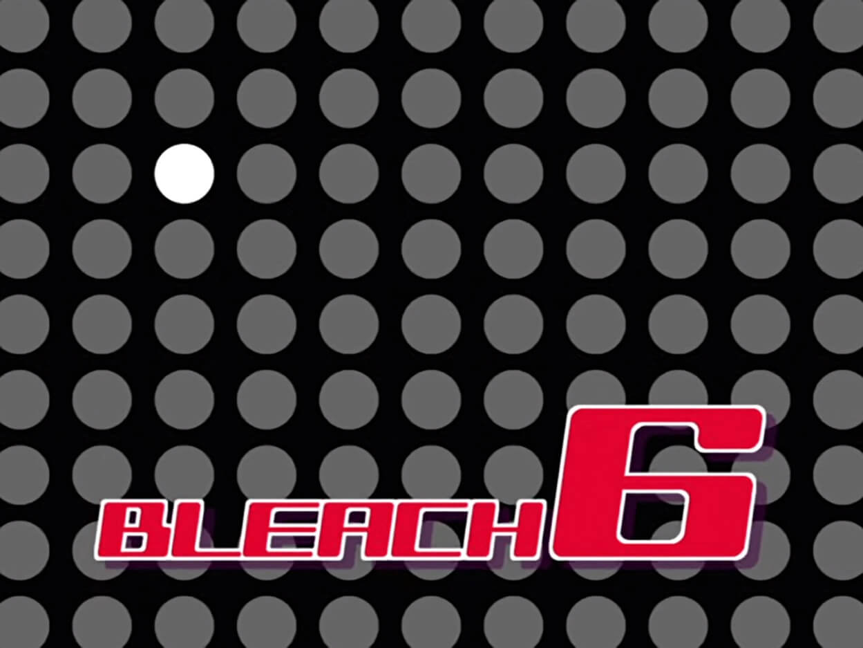 Title Card for Bleach Episode 6